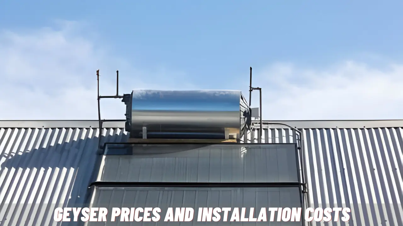 Geyser Prices and Installation Costs in South Africa